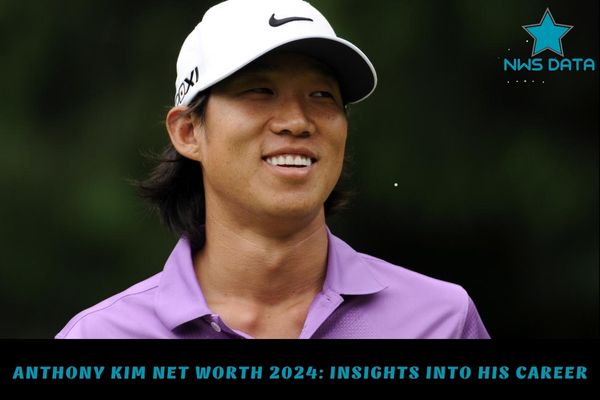 Anthony Kim Net Worth 2024 Insights Into His Career