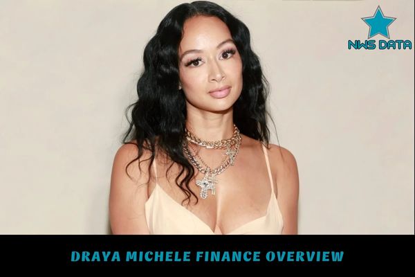Draya Michele Finance Overview