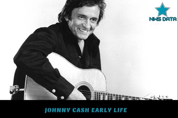 Johnny Cash Early Life