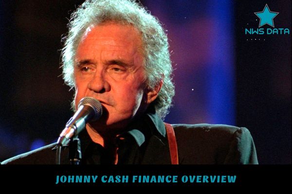Johnny Cash Finance Overview